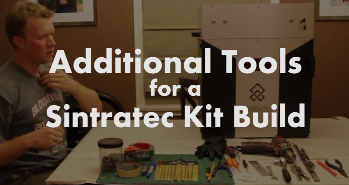 Additional Tools for Building the Sintratec Kit