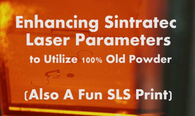Enhancing Sintratec Laser Parameters to Use 100% Old Powder