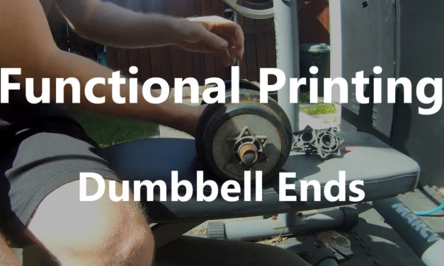 Functional 3D Printing | Dumbbell Ends [VIDEO]